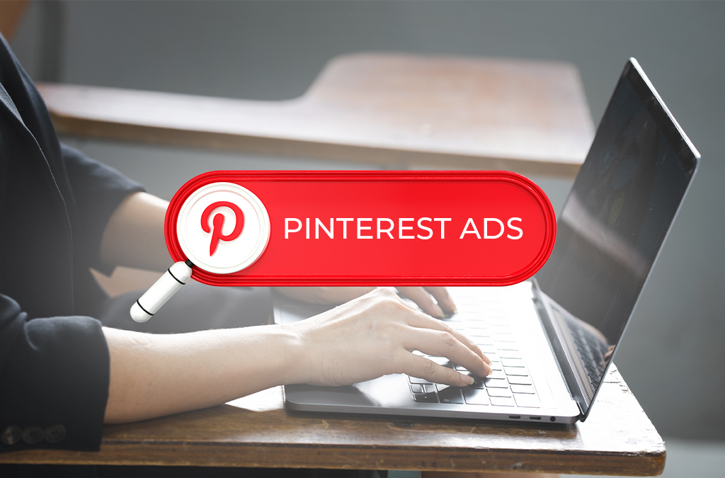 Pinterest Ads : découverte de la plateforme !